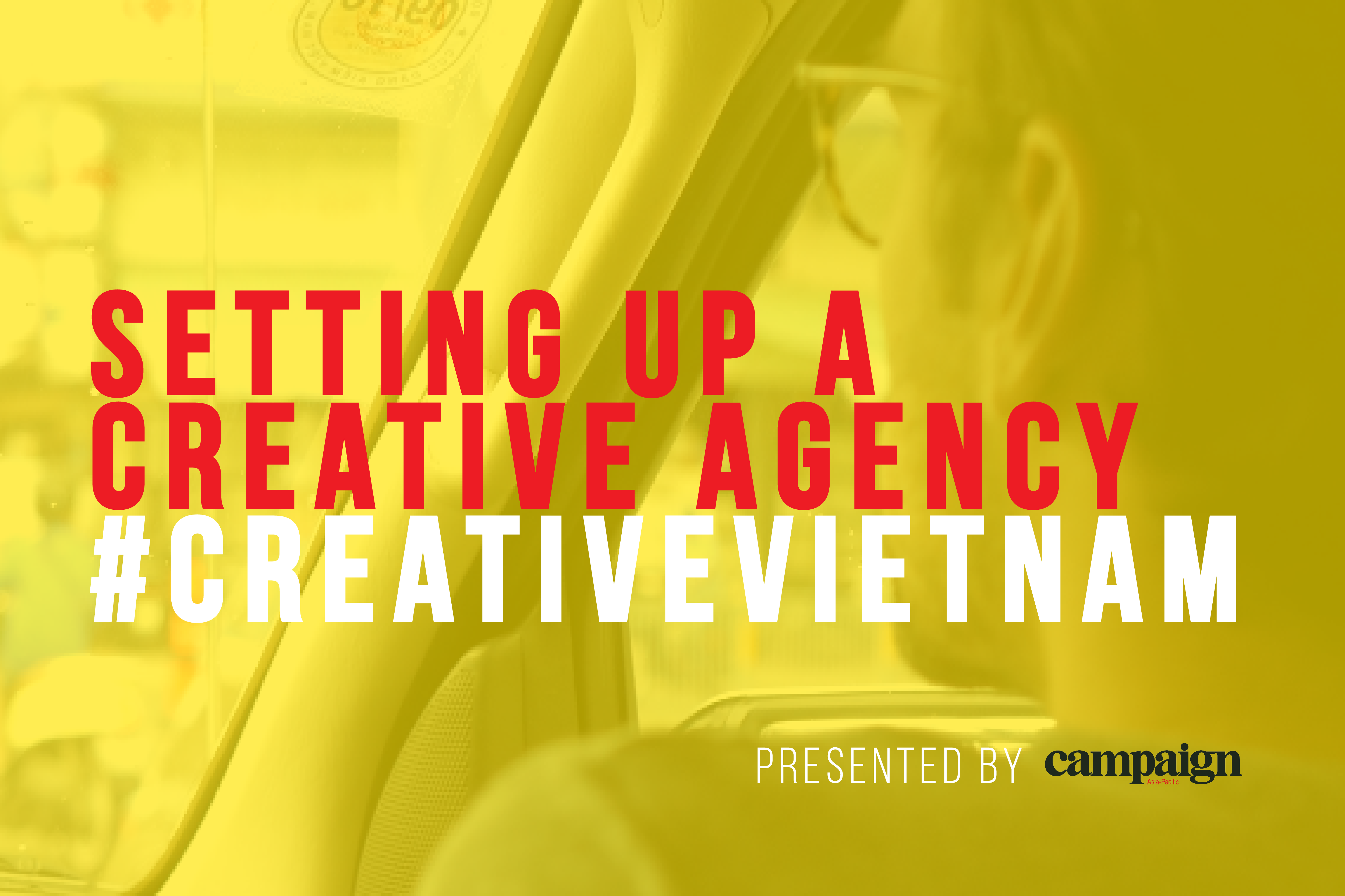 Setting up a creative agency: #CreativeVietnam video