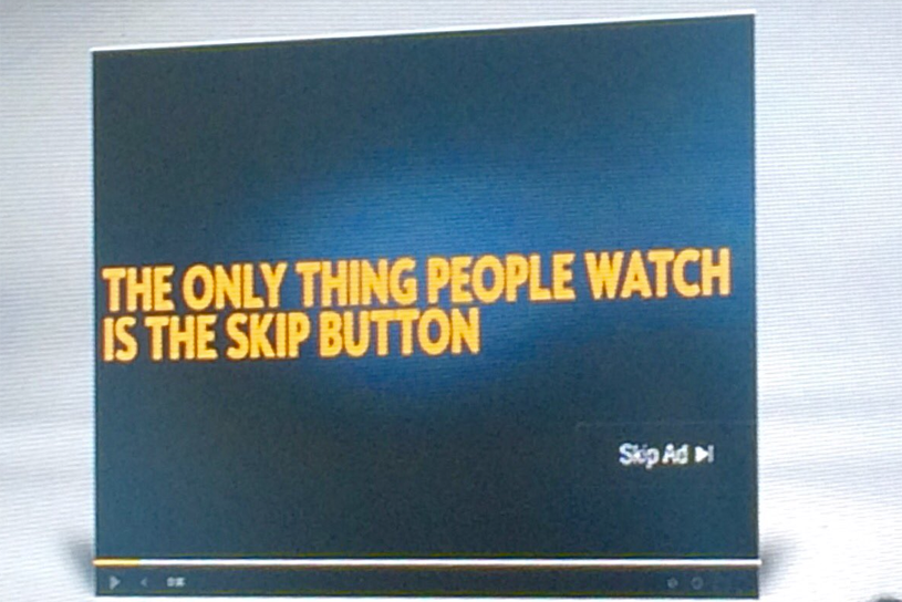 ‘Forget everything you do today: People don’t like your adverts’